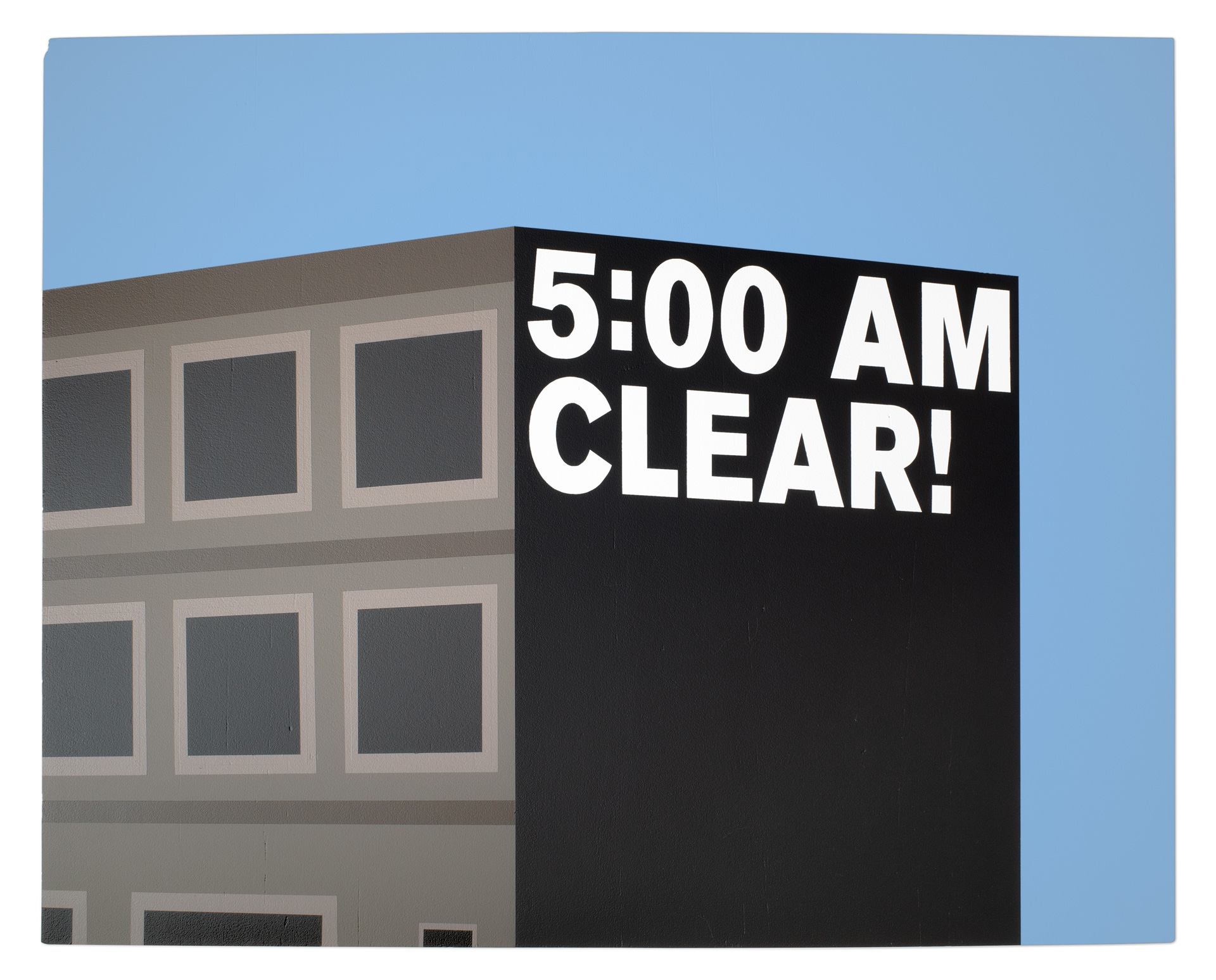 A painting of a building under a blue sky. On the building’s gable, the text “5:00 AM CLEAR!” is written in white lettering on a black background